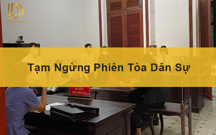 Tạm ngừng phiên tòa dân sự