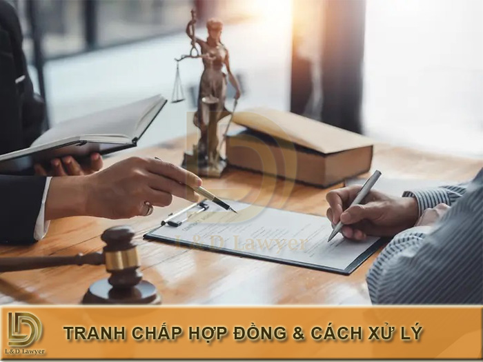 Tranh chấp hợp đồng và các phương thức giải quyết