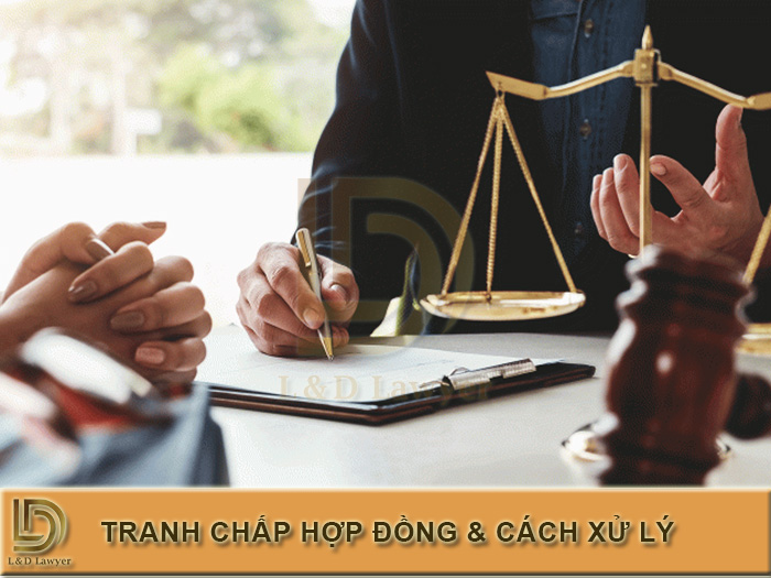 Tranh chấp hợp đồng và các phương thức giải quyết