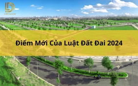 Điểm mới của Luật Đất đai 2024 L&D Lawyer