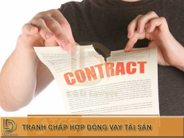 Giải quyết tranh chấp hợp đồng vay tài sản như thế nào? L&D Lawyer