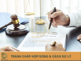 Tranh chấp hợp đồng và các phương thức giải quyết L&D Lawyer